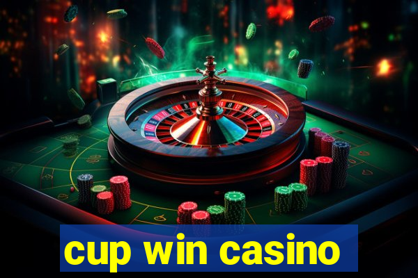 cup win casino